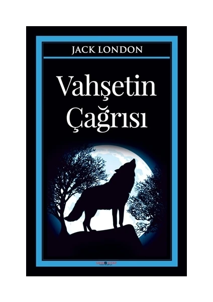 Vahşetin Çağrısı - Jack London