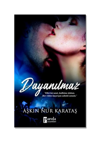 Dayanılmaz - Aşkın Nur Karataş