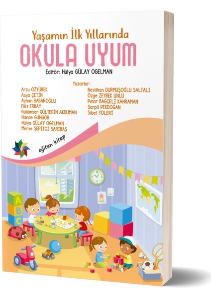 Yaşamın Ilk Yıllarında Okula Uyum - Hülya Gülay Ogelman