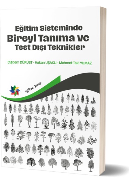 Eğitim Sisteminde Bireyi Tanıma ve Test Dışı Teknikler - Çiğdem Dürüst - Hakan Uşaklı - Mehmet Taki Yılmaz