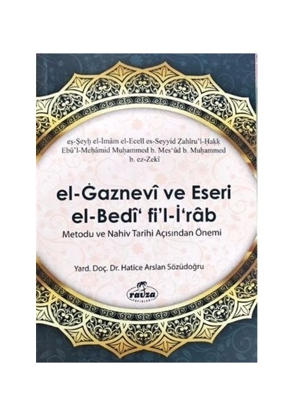 El Gaznevi Ve Eseri El Bedi Fi'l İrab Metodu Ve Nahiv Tarihi Açısından Önemi