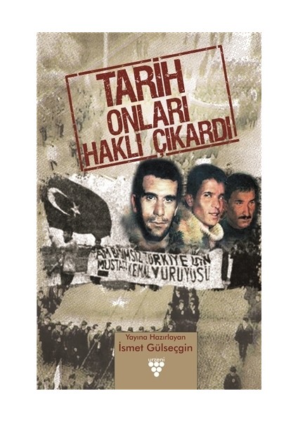 Tarih Onları Haklı Çıkardı