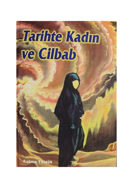 Tarihte Kadın ve Cilbab