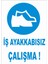 Iş Ayakkabısız Çalışma Levhası 1