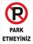 Park Etmeyiniz Levhası 1