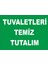 Tuvaletleri Temiz Tutun Levhası 1