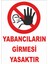 Yabancıların Girmesi Yasaktır Levhası 1