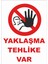 Yaklaşma Tehlike Var Levhası 1