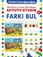 Aktivite Kitabım – Farku Bul (3 + Yaş ) 1