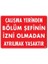 Çalışma Yerinden Bölüm Şefinin Izni Olmadan Ayrılmak Yasaktır Uyarı Levhası 25X35 KOD:239 1