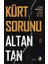 Kürt Sorunu - Altan Tan 1