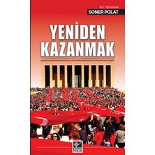 Yeniden Kazanmak - Atatürk'ün Ordusu - Türkiye İçin Jeopolitik Rota - Mavi Vatan İçin Jeopolitik Rota - Soner Polat Seti 4 Kitap