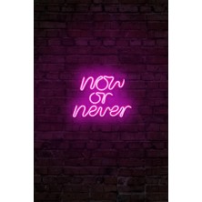 Now Or Never - Led Dekoratif Duvar Aydınlatması Neon Duvar Yazısı Sihirli Led Mesajlar - N70