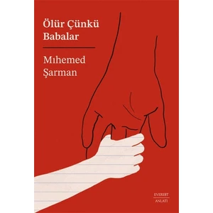 Ölür Çünkü Babalar - Mihemed Şarman