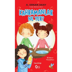 Kahramanlar Ne Yer? - A. Erkan Akay