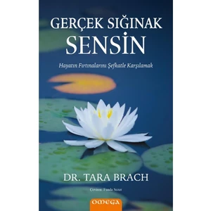 Gerçek Sığınak Sensin - Tara Brach