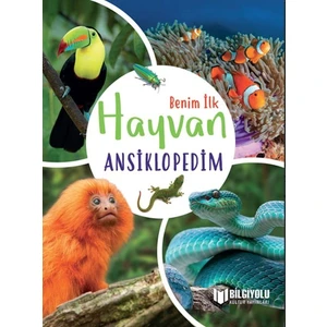 BENİM İLK HAYVAN ANSİKLOPEDİM (SERT KAPAK)