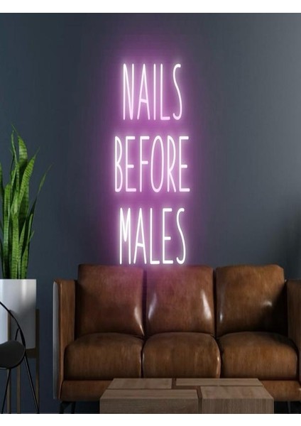 Naıls Before Males Yazılı Neon Tabela