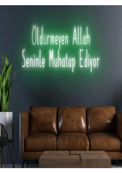 Öldürmeyen Allah Seninle Muhatap Ediyor Yazılı Neon Tabela