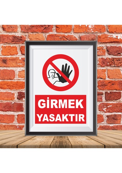 Gala Tabela Girmek Yasaktır Uyarı İkaz Tabelası