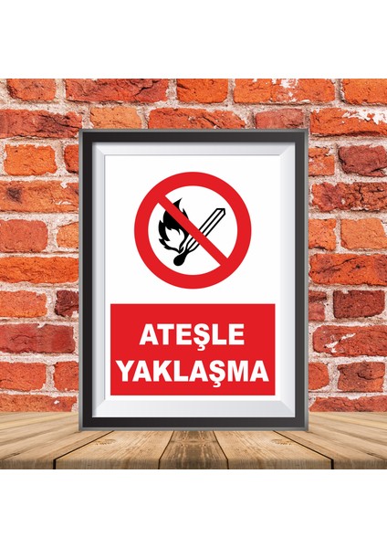 Gala Tabela Ateşle Yaklaşma Uyarı İkaz Tabelası