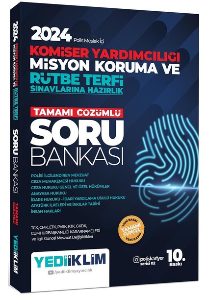 2024 Polis Meslek İçi Komiser Yardımcılığı Misyon Koruma ve Rütbe Terfi Sınavlarına Hazırlık Tamamı Çözümlü Soru Bankası