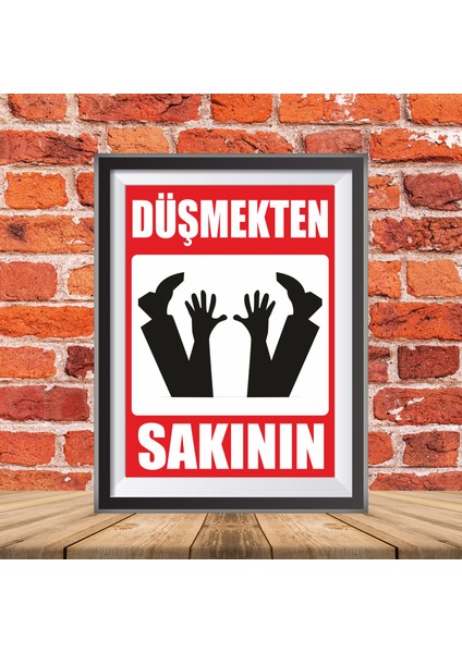 Düşmekten Sakının Uyarı Ikaz Tabelası