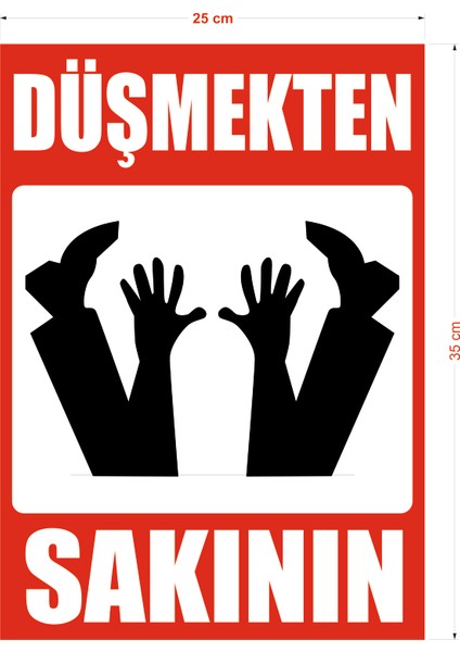 Düşmekten Sakının Uyarı Ikaz Tabelası