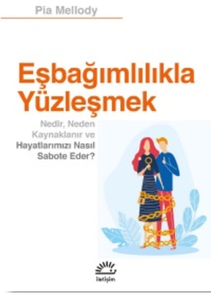 Eşbağımlılıkla Yüzleşmek - Pia Mellody