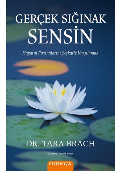 Gerçek Sığınak Sensin - Tara Brach
