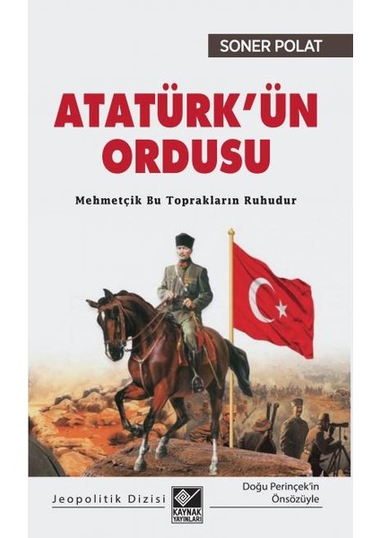 Yeniden Kazanmak - Atatürk'ün Ordusu - Türkiye İçin Jeopolitik Rota - Mavi Vatan İçin Jeopolitik Rota - Soner Polat Seti 4 Kitap