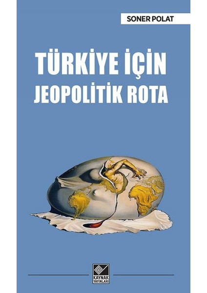 Yeniden Kazanmak - Atatürk'ün Ordusu - Türkiye İçin Jeopolitik Rota - Mavi Vatan İçin Jeopolitik Rota - Soner Polat Seti 4 Kitap