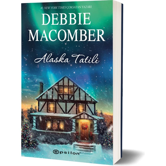 Alaska Tatili - Debbie Macomber