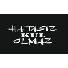 Ne Verelim Size Hatasız Kul Olmaz Oto Arka Cam Yazı Sticker Beyaz 20*8 cm