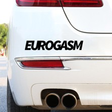 Ne Verelim Size Eurogasm Yazılı Oto Sticker Siyah 20*4 cm