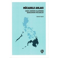 Mücadele Ahlakı & Kendi Liderinin Kaleminden Bangsamoro Mücadelesi
