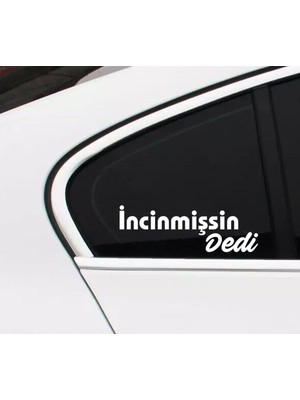 Ne Verelim Size Incinmişsin Dedi Sticker Oto Cam Sticker Beyaz 30 cm