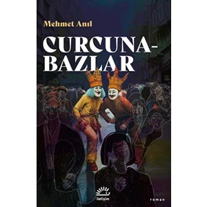 Curcunabazlar - Mehmet Anıl