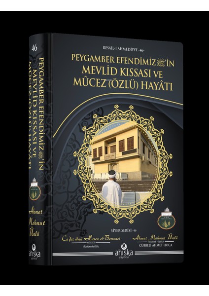 Peygamber Efendimiz’in Mevlid Kıssası ve Mucez (Özlü) Hayatı