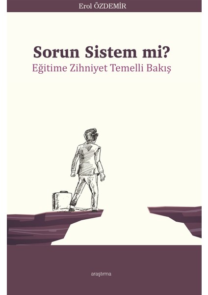 Sorun Sistem Mi?;eğitime Zihniyet Temelli Bakış