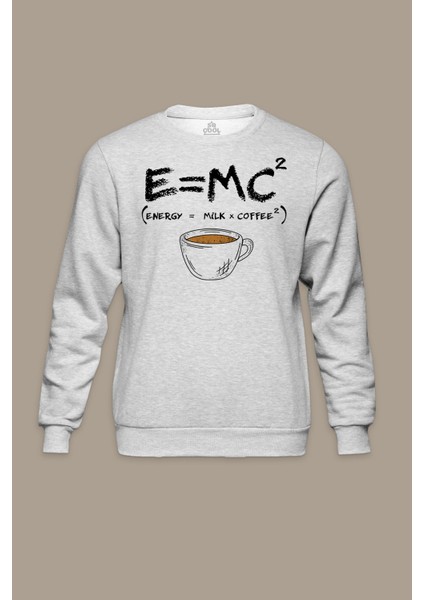Unisex Sweatshirt E=mc2 Enerji Süt Coffee Energy Milk Coffee Einstein Baskılı Gri Sweat