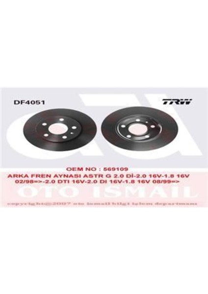 DF4051 Fren Dıskı Arka Astra G 98- Astra H 04- Corsa C 00- Combo 00- Zafıra A 99- Zafıra B 05- Merıva A 03
