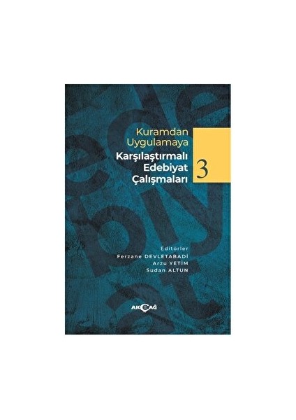 Kuramdan Uygulamaya Karşılaştırmalı Edebiyat Çalışmaları 3
