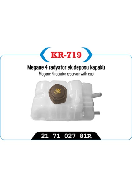KR-719 KR-719 Radyatör Ek Deposu Kapaklı Megane 4