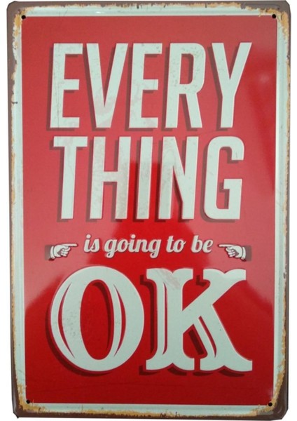 Everything Is Ok Yazılı Retro Metal Plaka Metal Tablo  20X30 cm