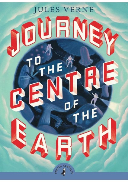 Journey to the Centre of the Earth - Jules Verne