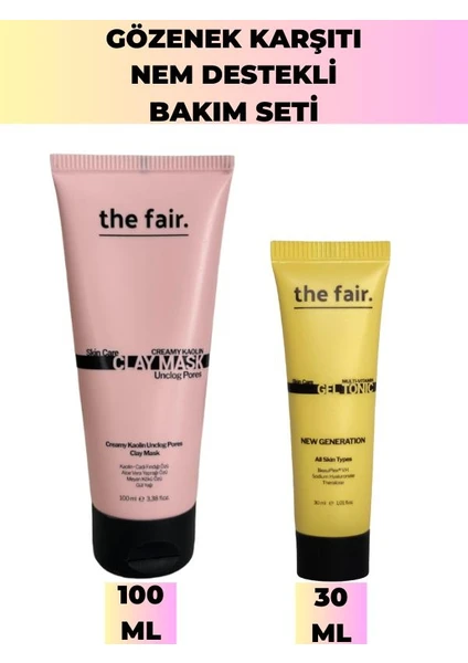 The Fair the fair. Gözenek Karşıtı Nem Destekli Bakım Seti