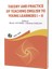 Theory and Practice of Teaching English to Young Learners 1 - 2 1
