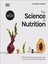 The Science of Nutrition: Debunk the Diet Myths and Learn How to Eat Responsibly for Health and Happiness 9