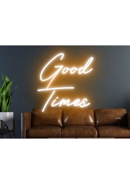 Good Times Yazılı Neon Tabela